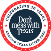 The Dont Mess with Texas campaign has been in place for more than 30 years.